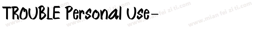 TROUBLE Personal Use字体转换